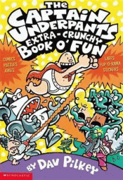 CAPTAIN UNDERPANTS: DOUBLE-CRUNCHY BOOK O'FUN, THE