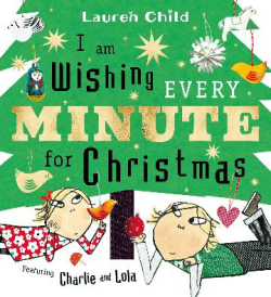 I AM WISHING EVERY MINUTE FOR CHRISTMAS