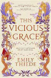 THIS VICIOUS GRACE
