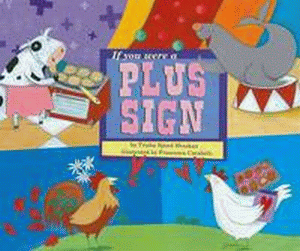 IF YOU WERE A PLUS SIGN