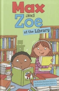 MAX AND ZOE AT THE LIBRARY
