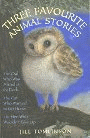 THREE FAVOURITE ANIMAL STORIES