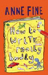 HOW TO WRITE REALLY BADLY