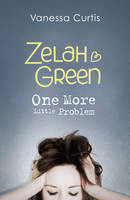 ZELAH GREEN: ONE MORE LITTLE PROBLEM