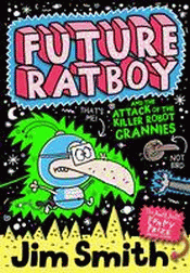 FUTURE RATBOY AND THE ATTACK OF THE KILLER ROBOT