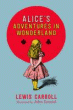 ALICE'S ADVENTURES IN WONDERLAND: CLASSIC EDITION