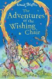 ADVENTURES OF THE WISHING-CHAIR, THE