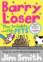 BARRY LOSER AND THE TROUBLE WITH PETS