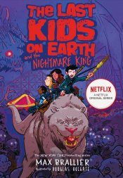 LAST KIDS ON EARTH AND THE NIGHTMARE KING, THE