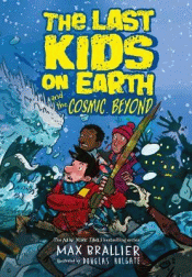 LAST KIDS ON EARTH AND THE COSMIC BEYOND, THE