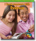 I KNOW SOMEONE WITH DYSLEXIA
