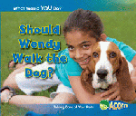 SHOULD WENDY WALK THE DOG?