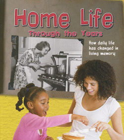 HOME LIFE THROUGH THE YEARS
