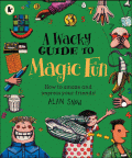 WACKY GUIDE TO MAGIC FUN, A