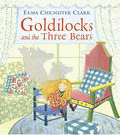 GOLDILOCKS AND THE THREE BEARS