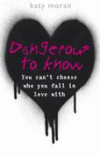 DANGEROUS TO KNOW
