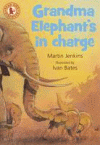 GRANDMA ELEPHANT'S IN CHARGE
