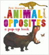 ANIMAL OPPOSITES: A POP-UP BOOK