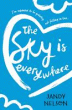 SKY IS EVERYWHERE, THE