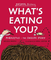 WHAT'S EATING YOU? PARASITES: THE INSIDE STORY