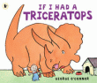 IF I HAD A TRICERATOPS