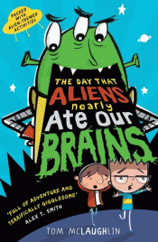 DAY THAT ALIENS (NEARLY) ATE OUR BRAINS, THE