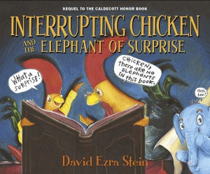 INTERRUPTING CHICKEN AND THE ELEPHANT OF SURPRISE