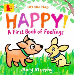 HAPPY! A FIRST BOOK OF FEELINGS BOARD BOOK