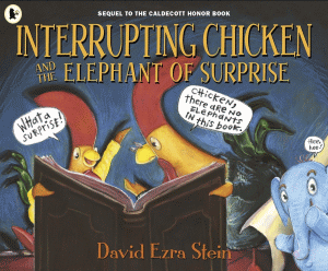 INTERRUPTING CHICKEN AND THE ELEPHANT OF SURPRISE