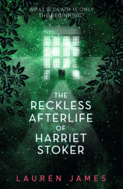 RECKLESS AFTERLIFE OF HARRIET STOKER, THE
