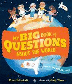 MY BIG BOOK OF QUESTIONS ABOUT THE WORLD (WITH ALL