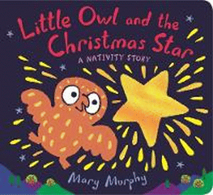 LITTLE OWL AND THE CHRISTMAS STAR BOARD BOOK