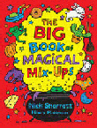 BIG BOOK OF MAGICAL MIX-UPS, THE