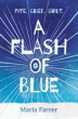 FLASH OF BLUE, A