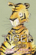 TIGER TALE, A