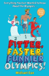 FITTER, FASTER, FUNNIER OLYMPICS!