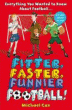 FITTER, FASTER, FUNNIER FOOTBALL!