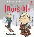 SLIGHTLY INVISIBLE: CHARLIE AND LOLA