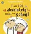 I AM TOO ABSOLUTELY SMALL FOR SCHOOL BOARD BOOK
