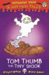TOM THUMB THE TINY SPOOK