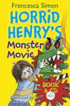 HORRID HENRY'S MONSTER MOVIE BOOK AND CD