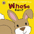 WHOSE EARS? BOARD BOOK