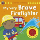 MY VERY BRAVE FIREFIGHTER: A SOUND BOOK