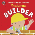 THIS LITTLE BUILDER BOARD BOOK