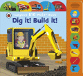 DIG IT! BUILD IT!