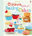 USBORNE CHILDREN'S BOOK OF BAKING CAKES, THE