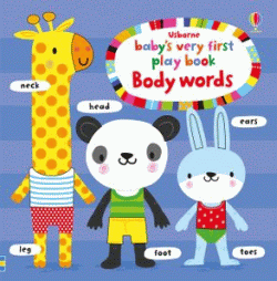 BABY'S VERY FIRST PLAY BOOK BODY WORDS BOARD BOOK