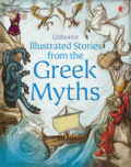 USBORNE ILLUSTRATED STORIES FROM THE GREEK MYTHS