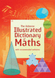USBORNE ILLUSTRATED DICTIONARY OF MATHS, THE