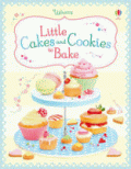 USBORNE LITTLE CAKES AND COOKIES TO BAKE